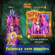 futemax sem anucios