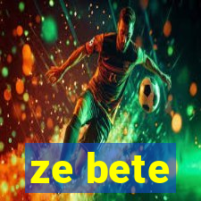 ze bete