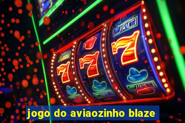 jogo do aviaozinho blaze