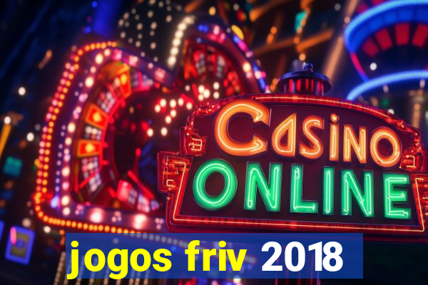 jogos friv 2018