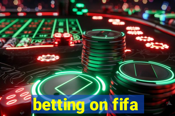 betting on fifa