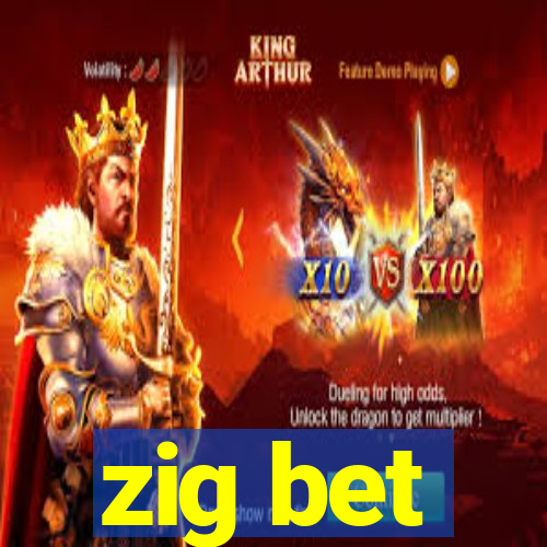 zig bet