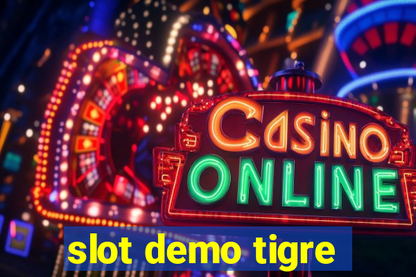 slot demo tigre