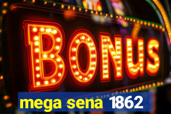 mega sena 1862