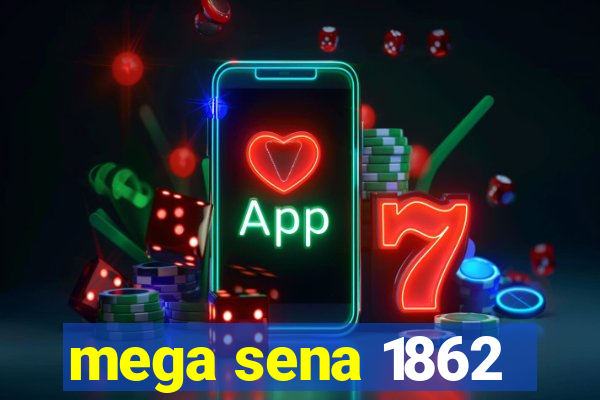 mega sena 1862