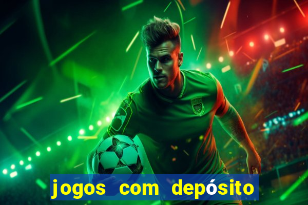 jogos com depósito mínimo de 1 real