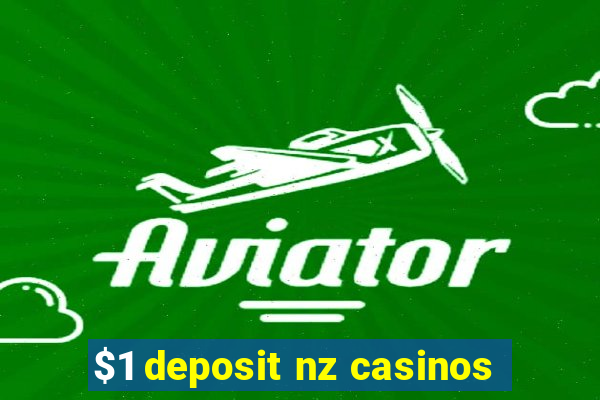 $1 deposit nz casinos