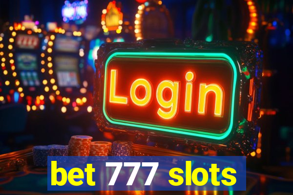 bet 777 slots