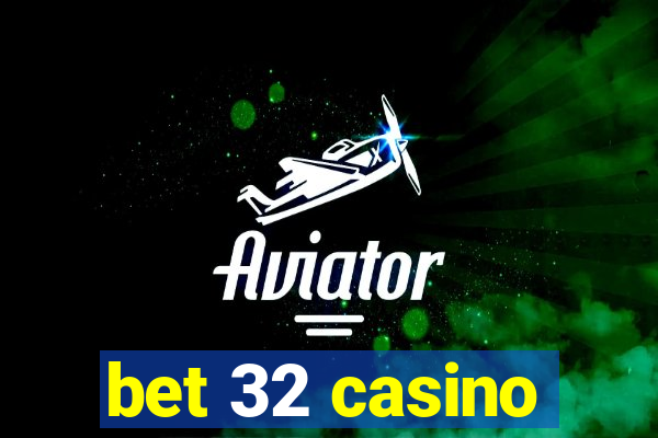 bet 32 casino