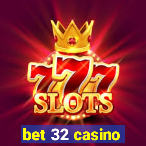 bet 32 casino