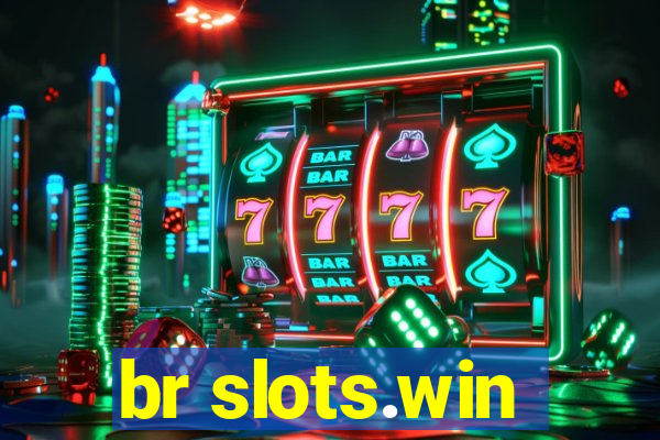 br slots.win