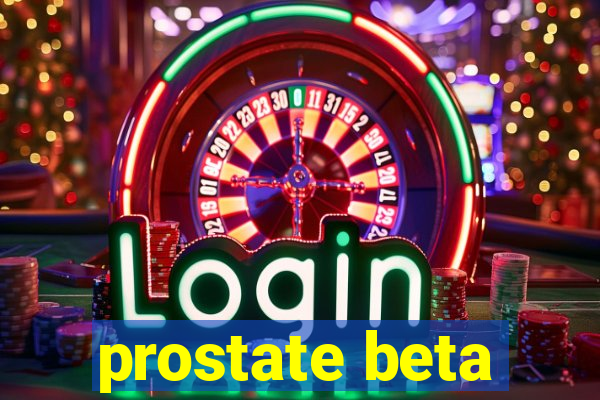 prostate beta