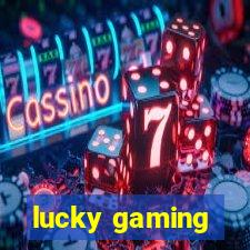 lucky gaming