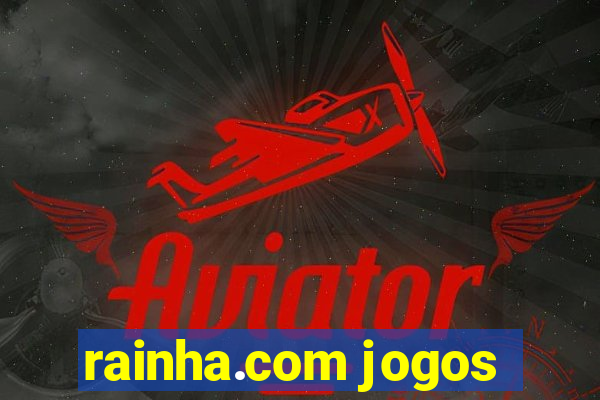 rainha.com jogos