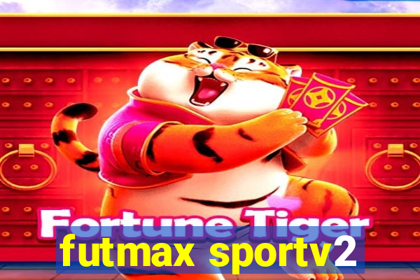 futmax sportv2