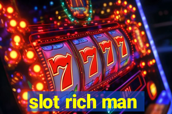 slot rich man