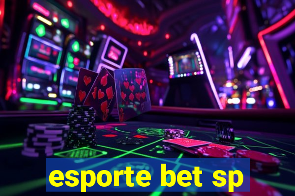 esporte bet sp