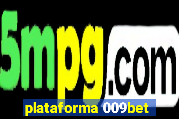 plataforma 009bet