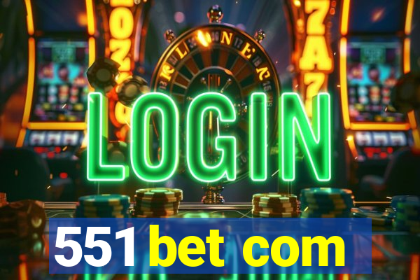 551 bet com