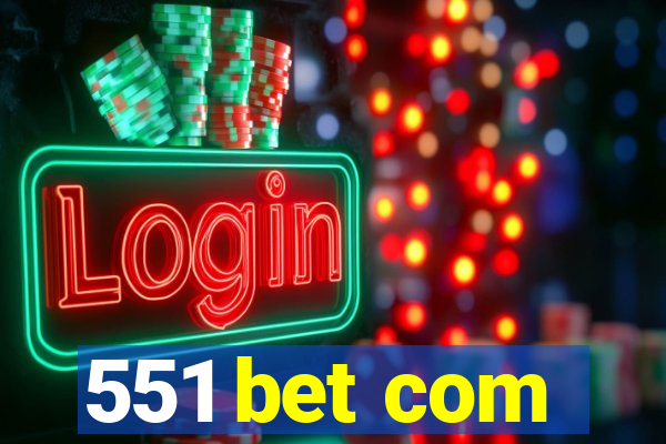 551 bet com