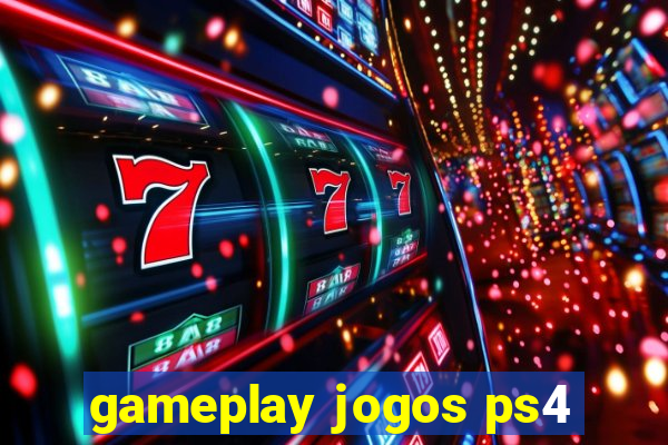 gameplay jogos ps4