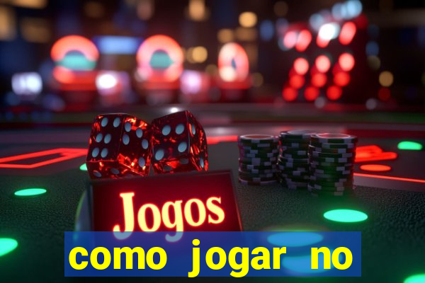 como jogar no fortune tigre