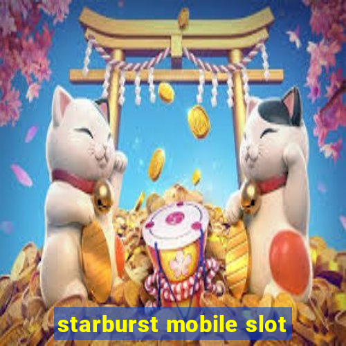 starburst mobile slot