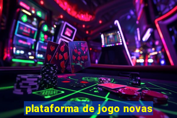 plataforma de jogo novas