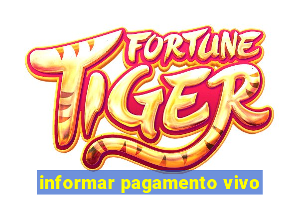 informar pagamento vivo