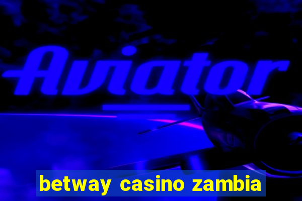 betway casino zambia