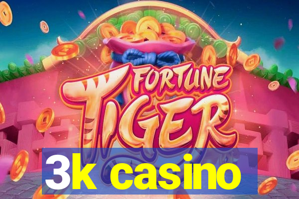 3k casino