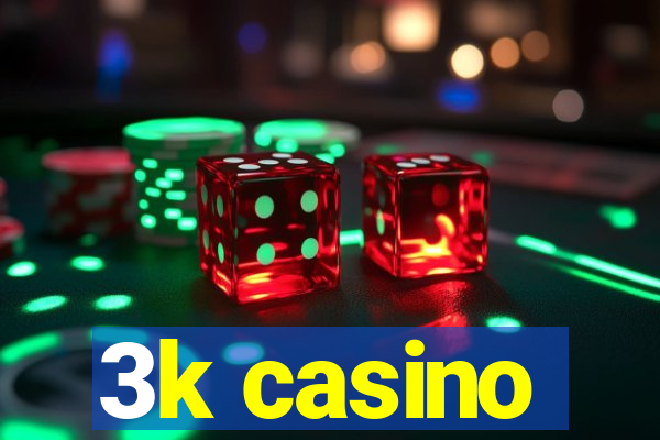 3k casino