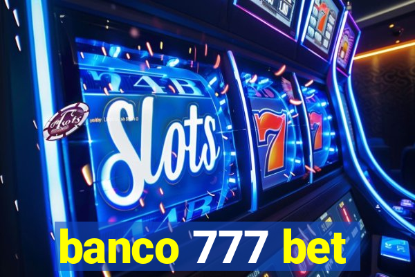 banco 777 bet