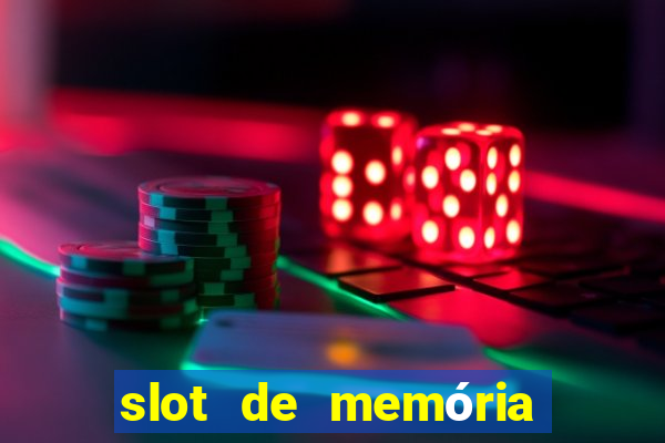 slot de memória ram notebook