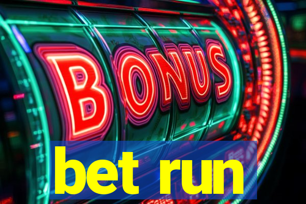 bet run