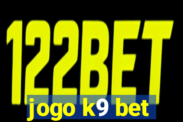 jogo k9 bet