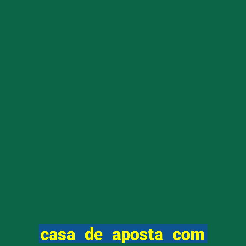 casa de aposta com dep贸sito m铆nimo de r$ 1