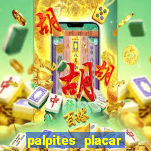 palpites placar jogos de hoje