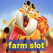 farm slot