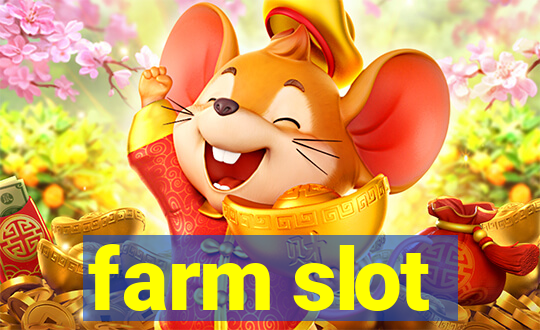 farm slot