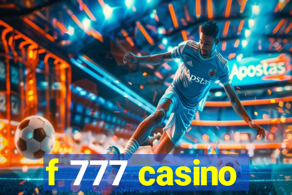 f 777 casino