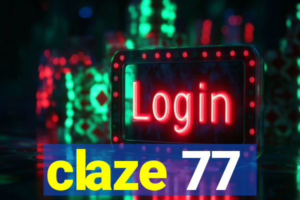 claze 77