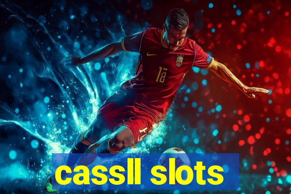 cassll slots