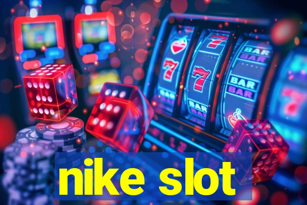 nike slot