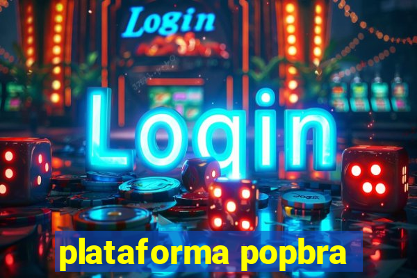 plataforma popbra