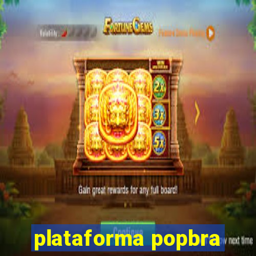 plataforma popbra