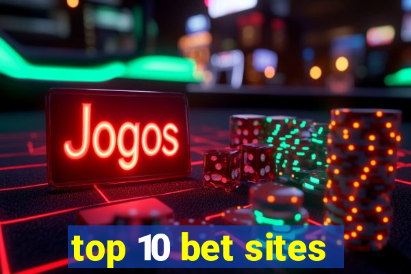 top 10 bet sites