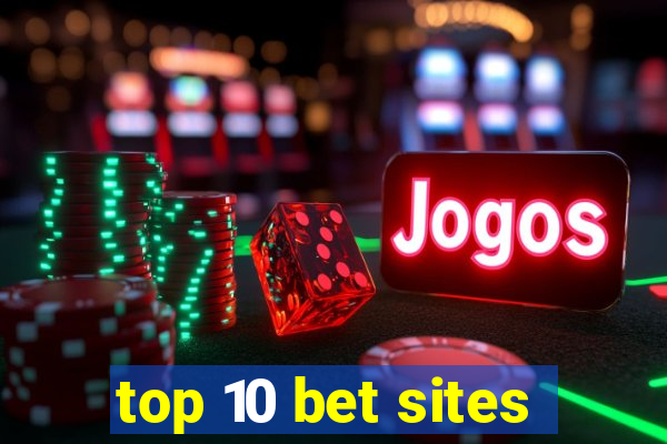 top 10 bet sites