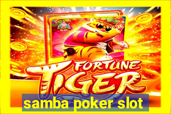 samba poker slot