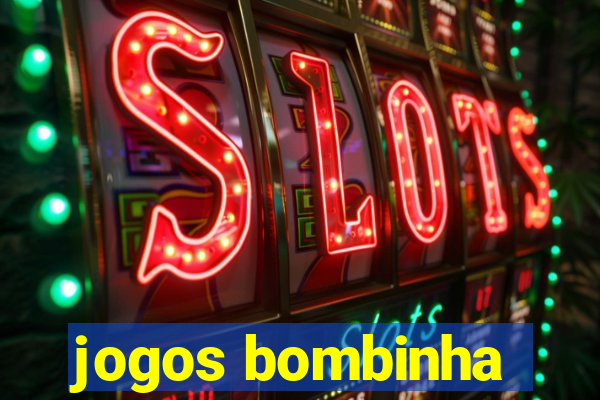 jogos bombinha